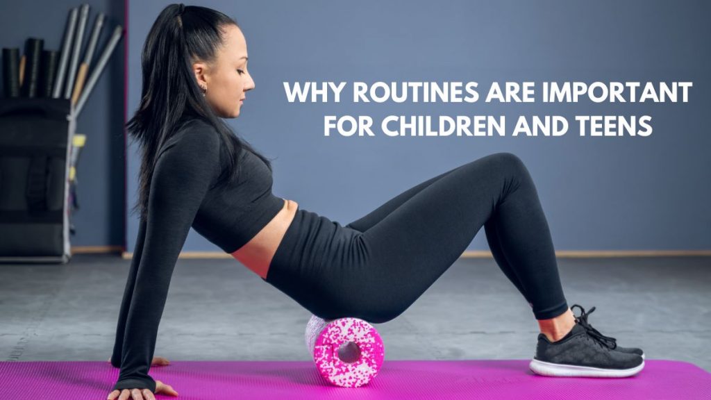 Why Routines Are Important for Children and Teens - mimitips.co.uk